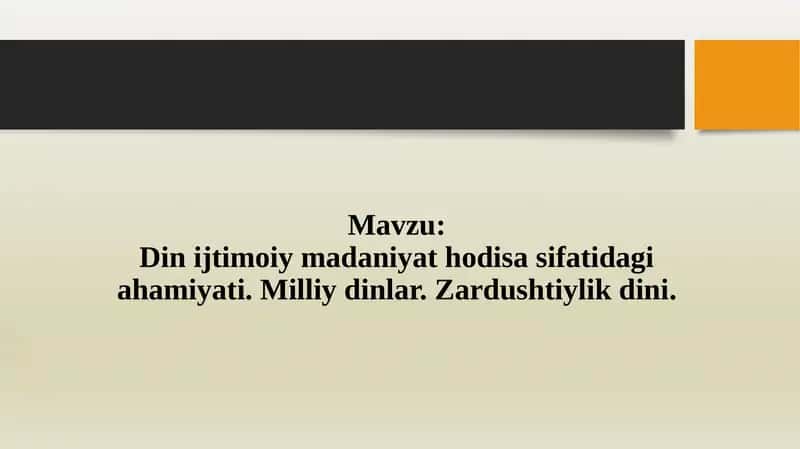 Din ijtimoiy madaniyat hodisa sifatidagi ahamiyati. Milliy dinlar. Zardushtiylik dini.