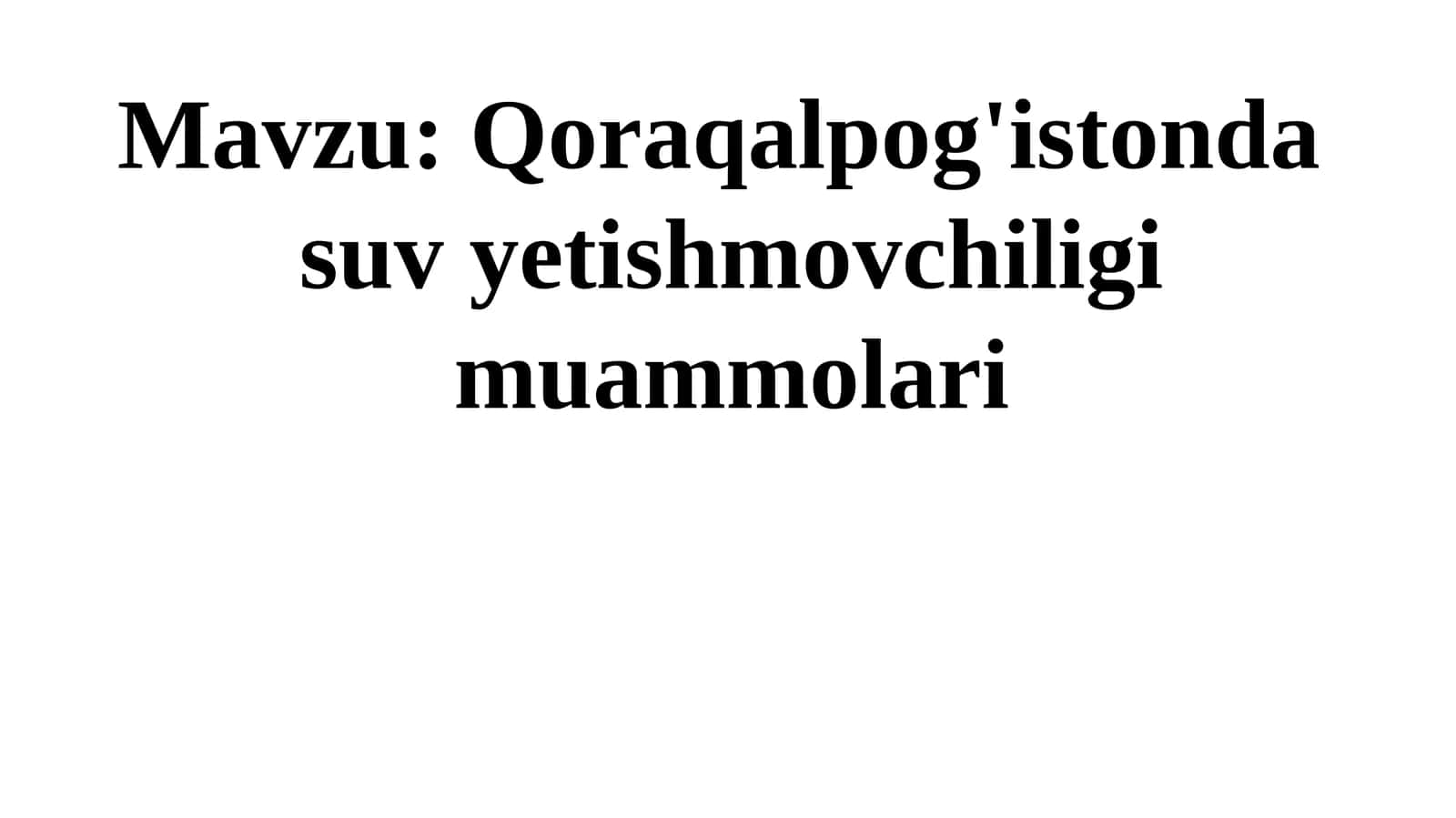 Qoraqalpog'istonda suv yetishmovchiligi muammolari
