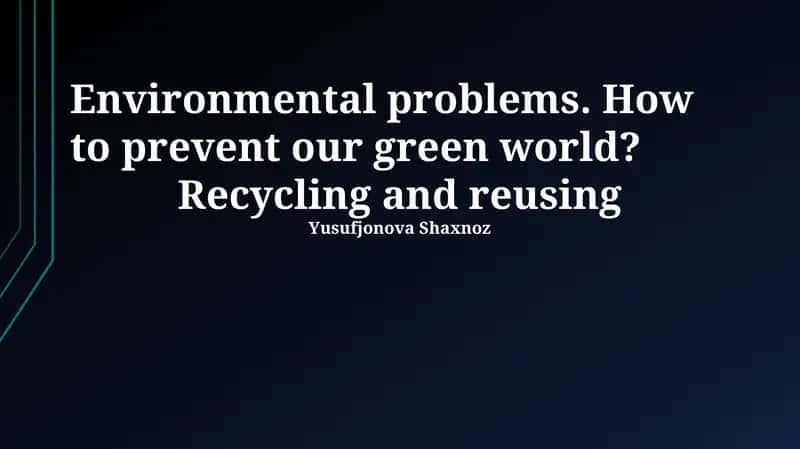 Recycling and Reusing: Pathways to a Greener World