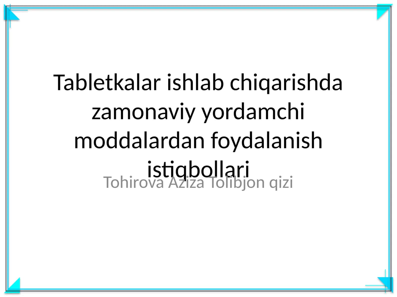 Tabletkalar ishlab chiqarishda zamonaviy yordamchi moddalardan foydalanish istiqbollari