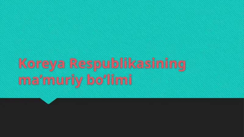Koreya Respublikasining ma’muriy bo’limi