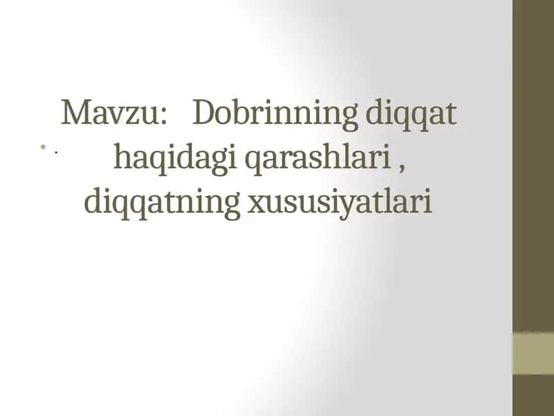 Diqqatningdiqqat haqidagi qarashlari