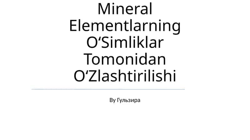 Mineral Elementlarning OʻSimliklar Tomonidan OʻZlashtirilishi