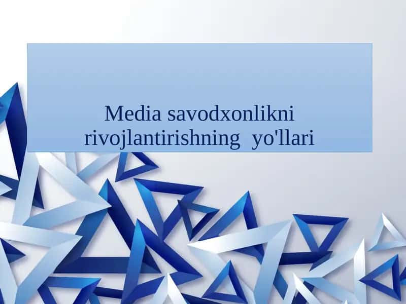 Media savodxonlikni rivojlantirishning yo'llari