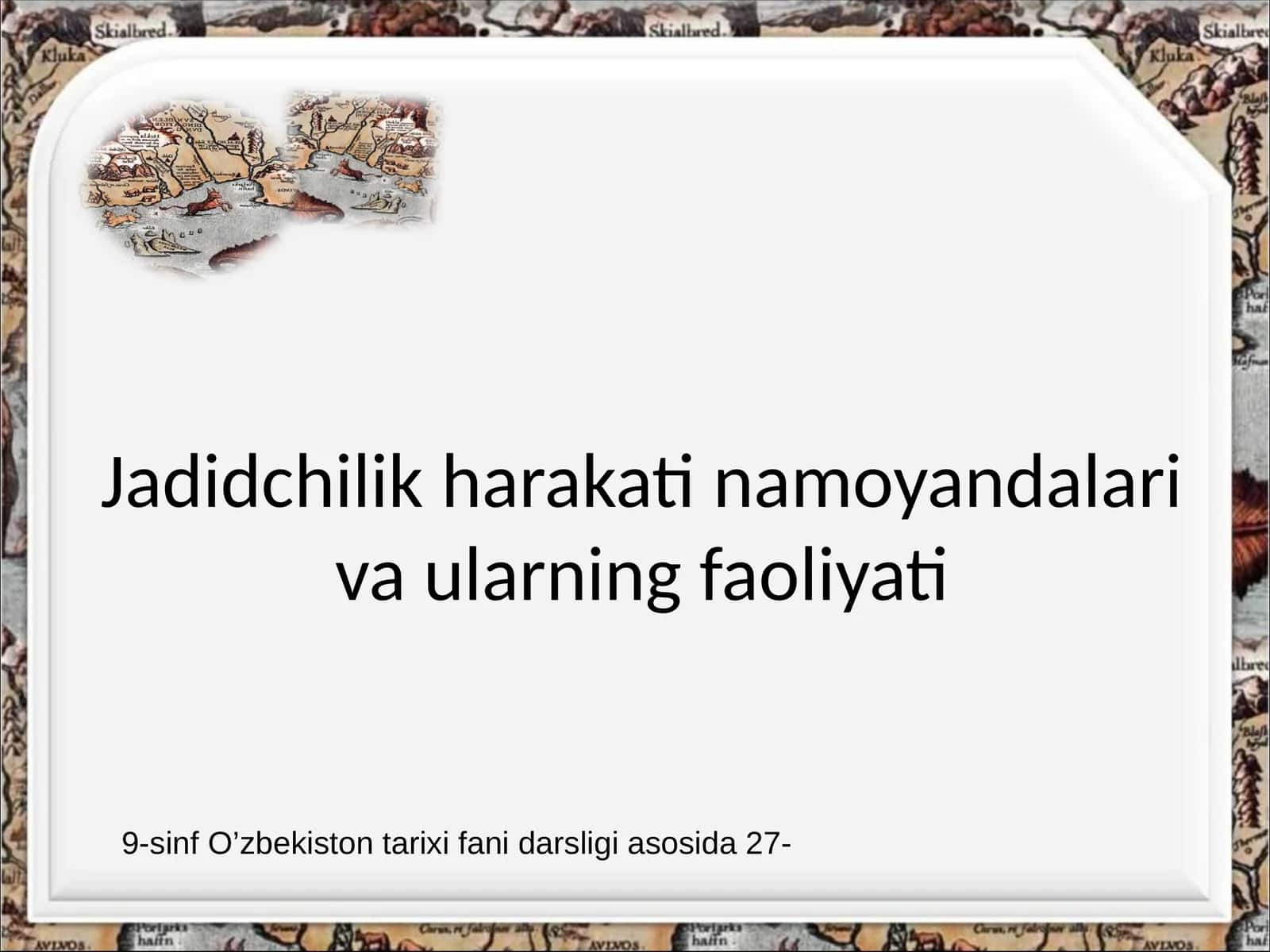 Jadidchilik harakati namoyandalari va ularning faoliyati