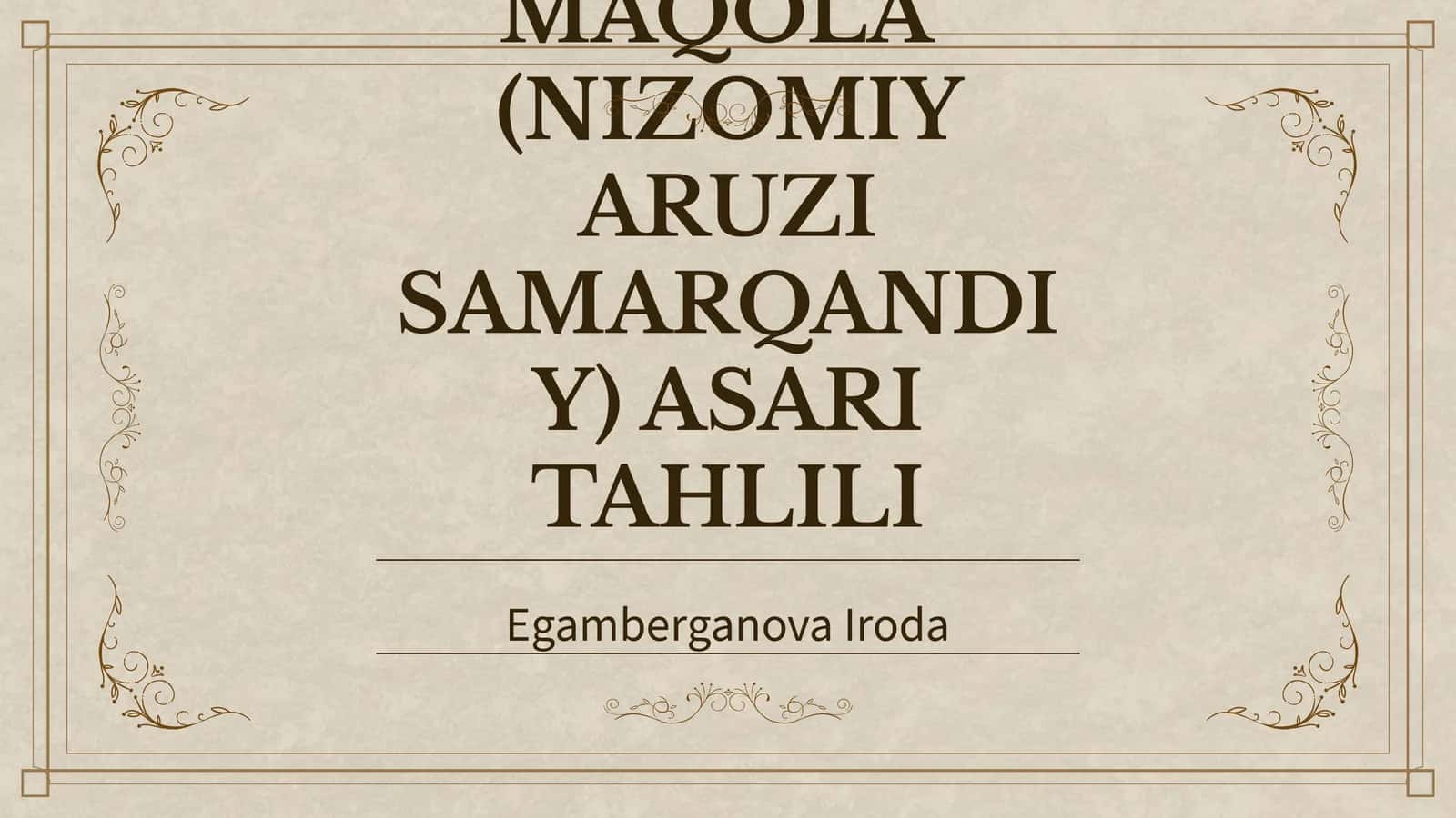 "CHAHOR MAQOLA" (NIZOMIY ARUZI SAMARQANDIY) ASARI TAHLILI
