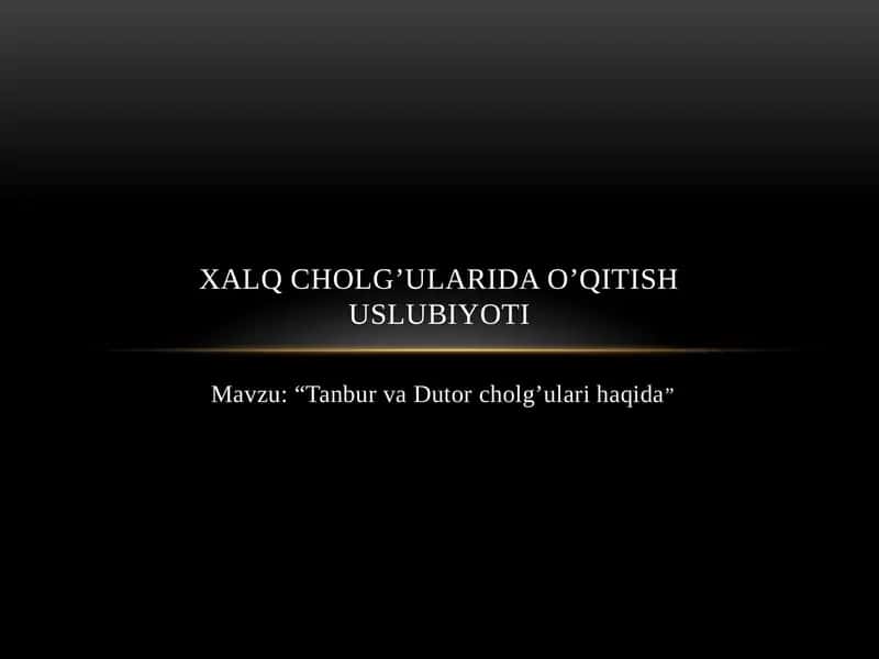 Tanbur va Dutor cholg'ulari haqida