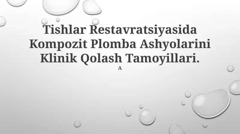 Tishlar Restavratsiyasida Kompozit Plomba Ashyolarini Klinik Qolash Tamoyillari
