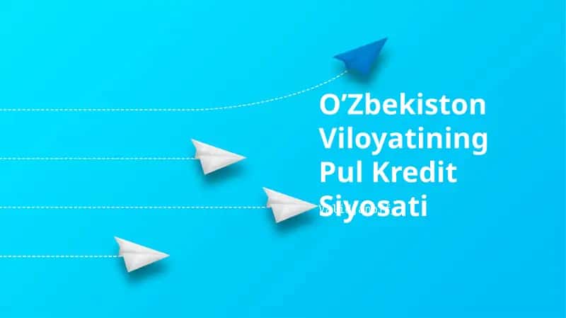 O’Zbekiston Viloyatining Pul Kredit Siyosati