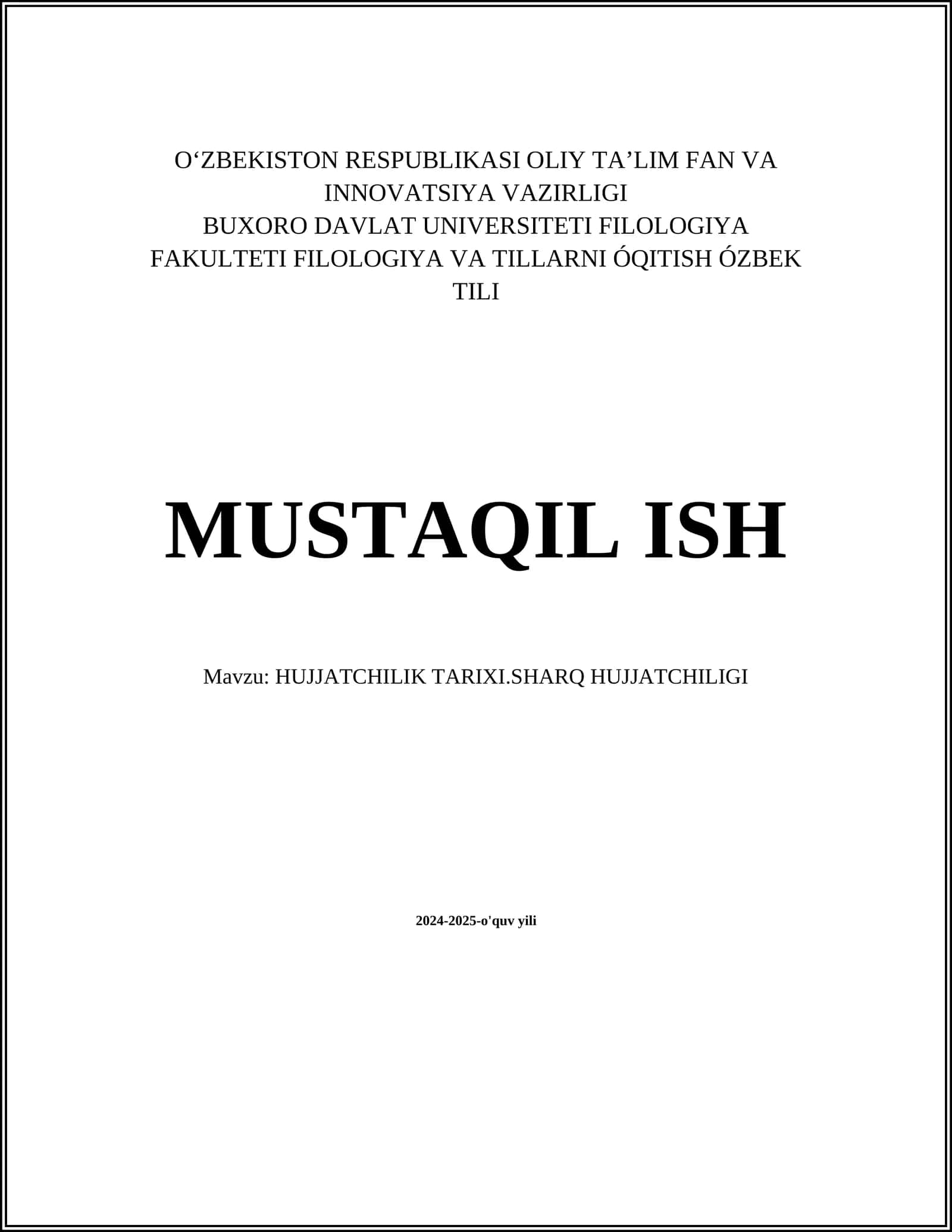 MUSTAQIL ISH Mavzu: HUJJATCHILIK TARIXI.SHARQ HUJJATCHILIGI