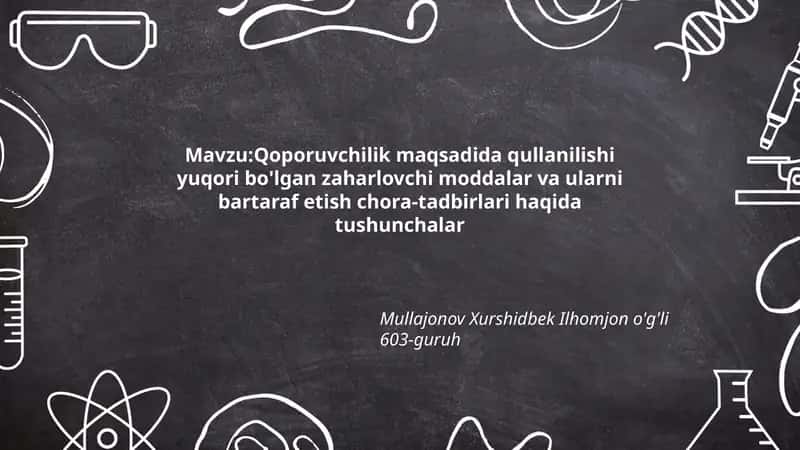 Zaharlovchi moddalar va ularni bartaraf etish chora-tadbirlari