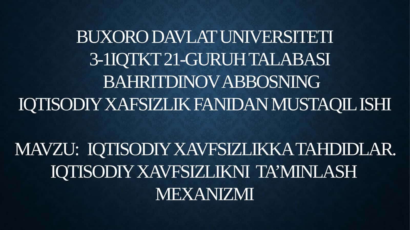 IQTISODIY XAVFSIZLIKKA TAHDIDLAR. IQTISODIY XAVFSIZLIKNI TA’MINLASH MEXANIZMI