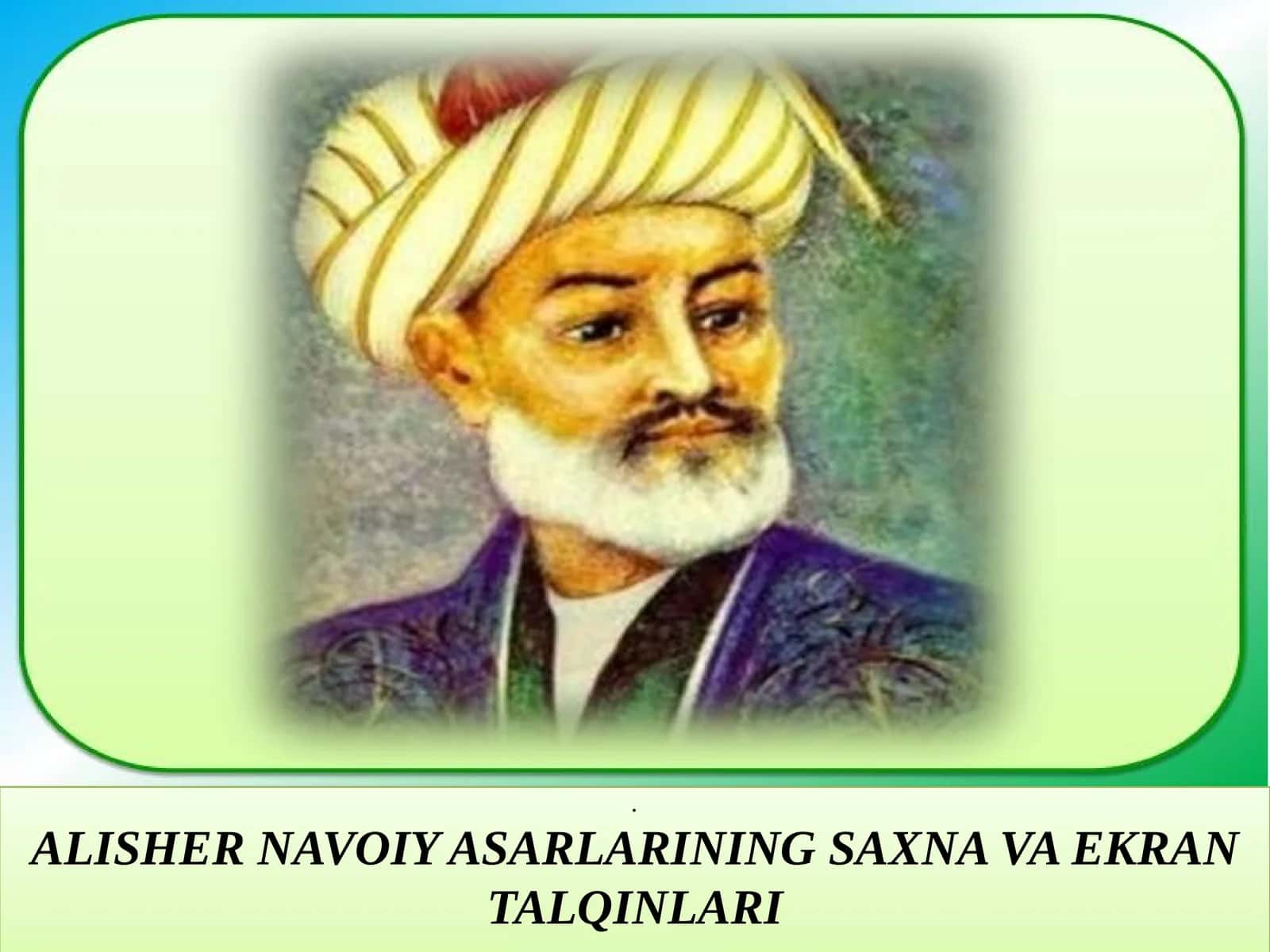Alisher Navoiy asarlarining saxna va ekran talqinlari