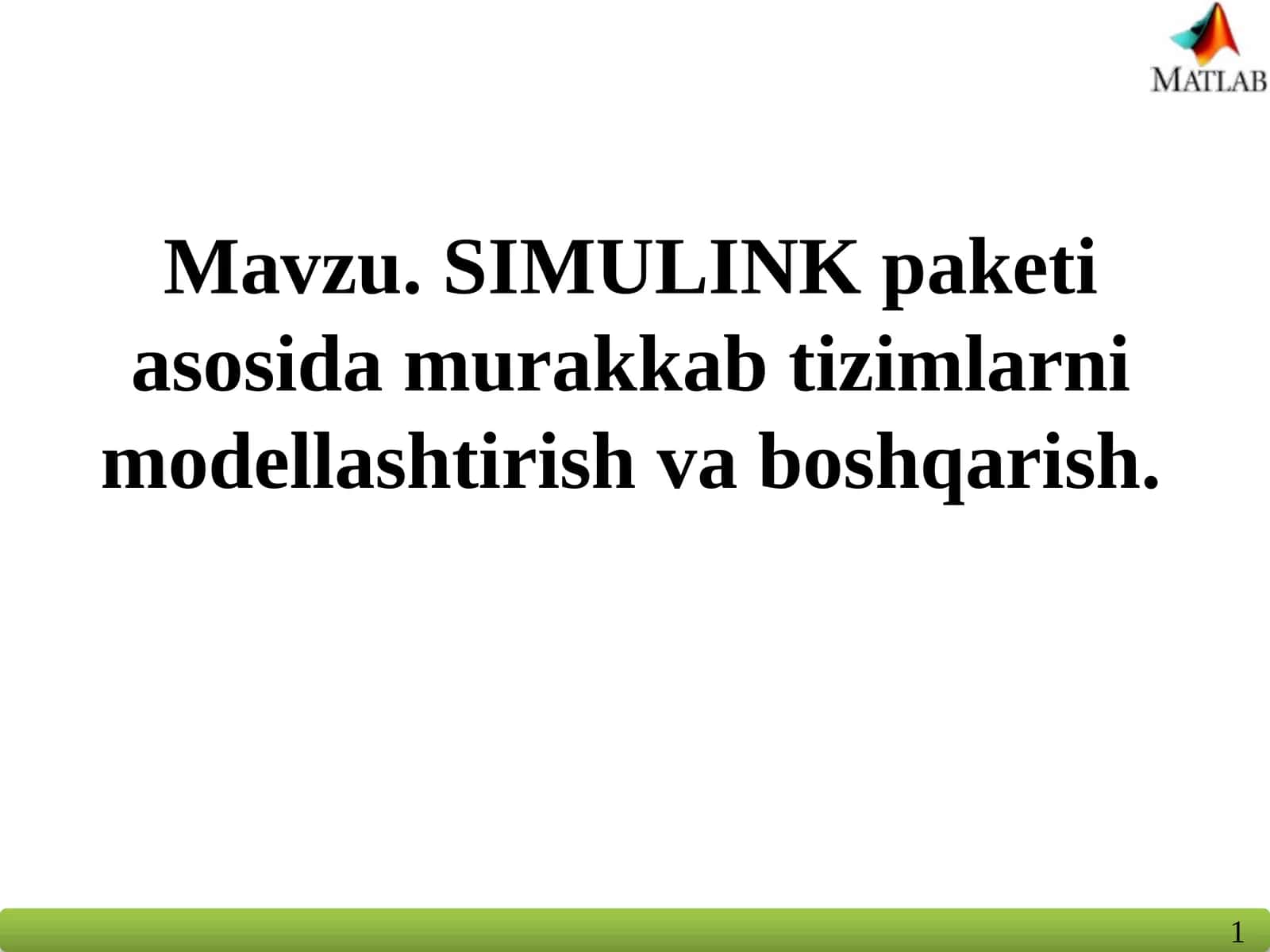 SIMULINK paketi asosida murakkab tizimlarni modellashtirish va boshqarish
