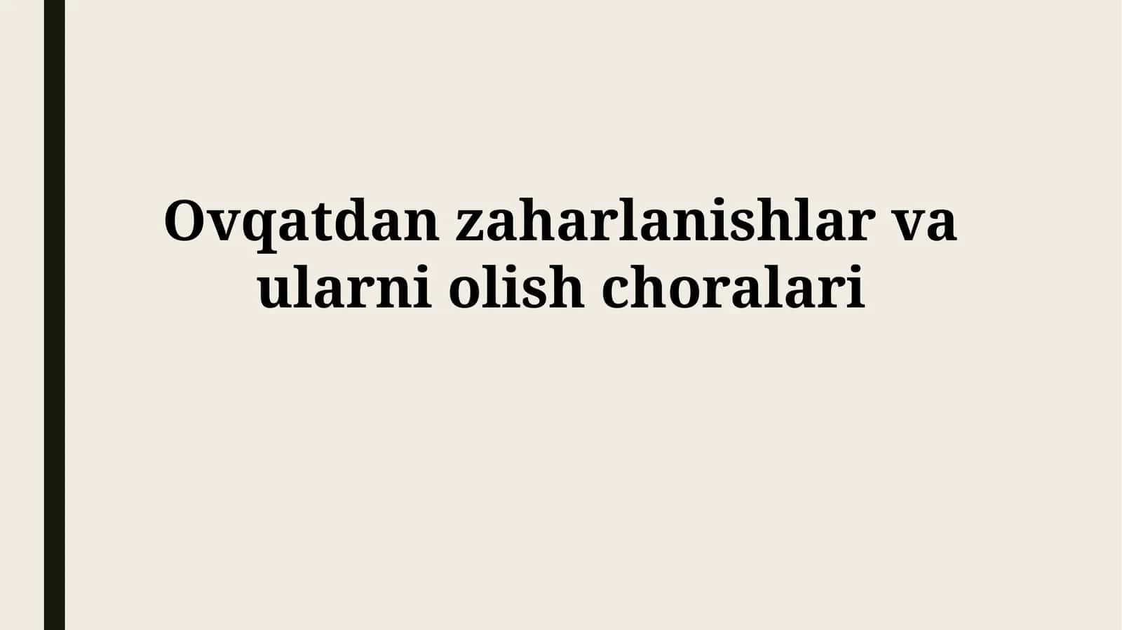 Ovqatdan zaharlanishlar va ularniolishchoralari