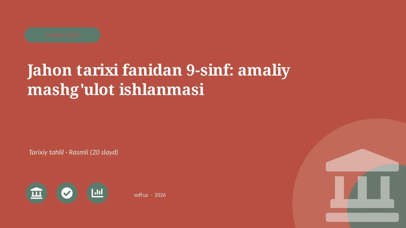 Jahon tarixi fanidan 9-sinf: amaliy mashg'ulot ishlanmasi