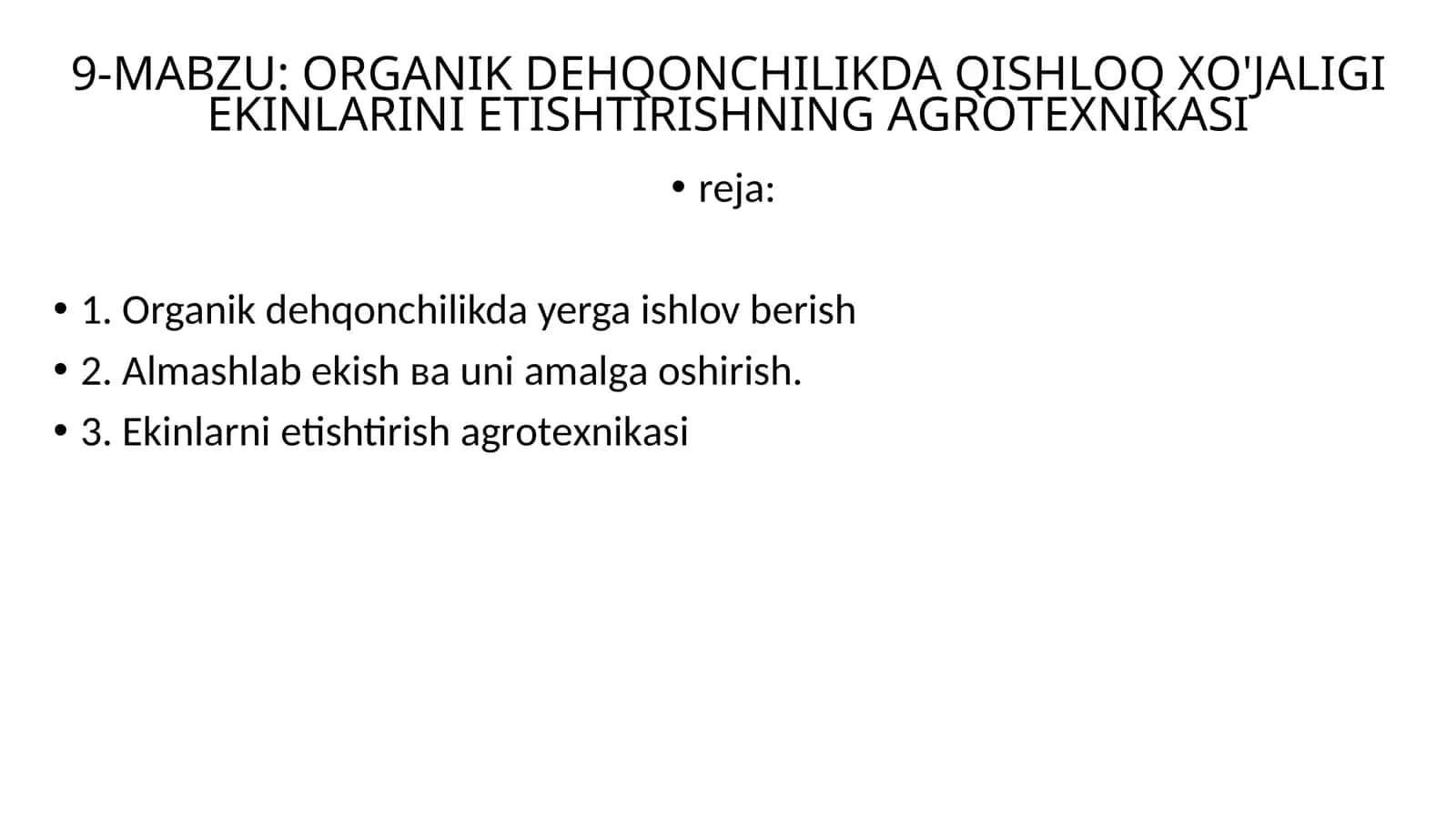 ОRGАNIK DЕHQОNCHILIKDA QISHLОQ ХO'JАLIGI EKINLАRINI ЕTISHTIRISHNING АGRОTЕХNIKАSI