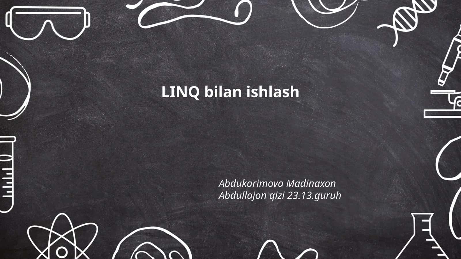 LINQ bilan ishlash