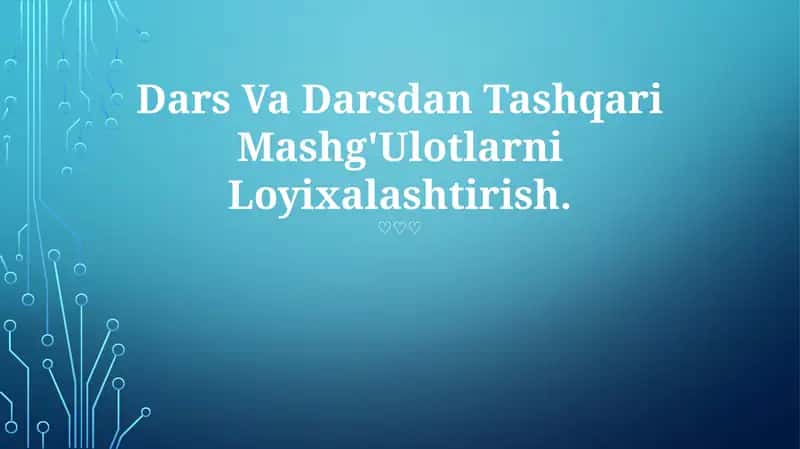 Dars Va Darsdan Tashqari Mashg'Ulotlarni Loyixalashtirish