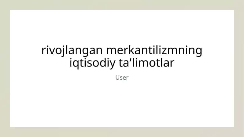 Rivojlangan merkantilizmning iqtisodiy ta'limotlar
