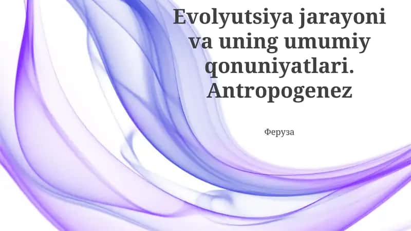 Evolyutsiya jarayoni va uning umumiy qonuniyatlari
