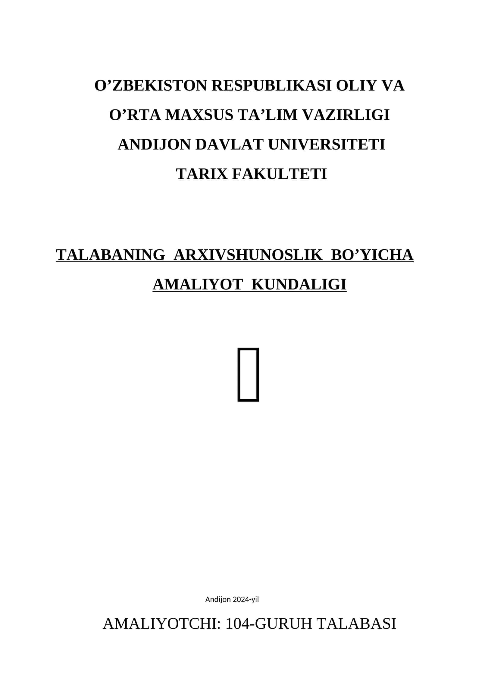 TALABANING ARXIVSHUNOSLIK BO’YICHA AMALIYOT KUNDALIGI