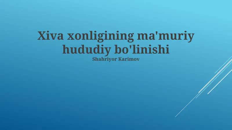 Xiva xonligining ma'muriy hududiy bo'linishi