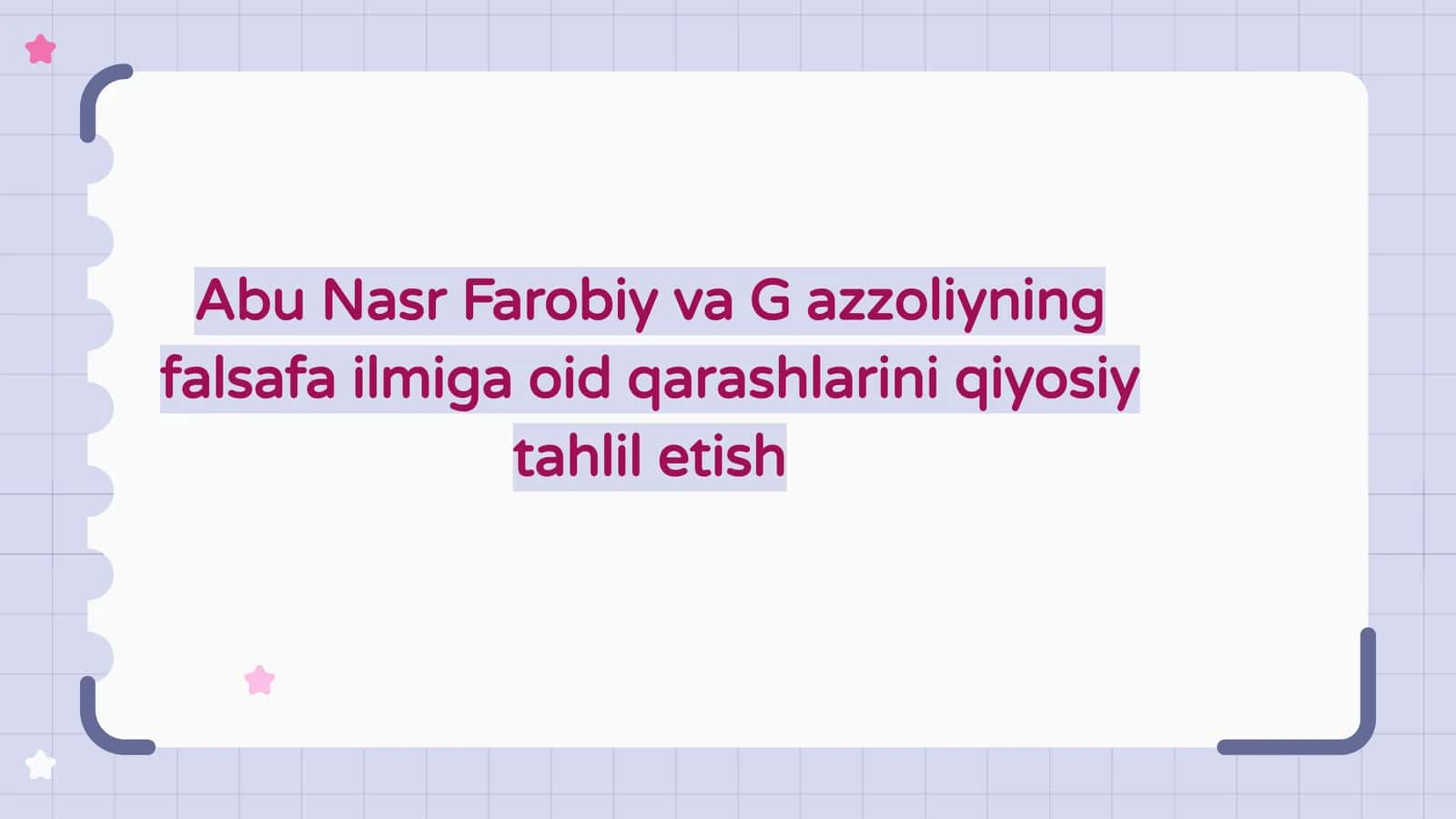 Abu Nasr Farobiy va G`azzoliyning falsafa ilmiga oid qarashlarini qiyosiy tahlil etish