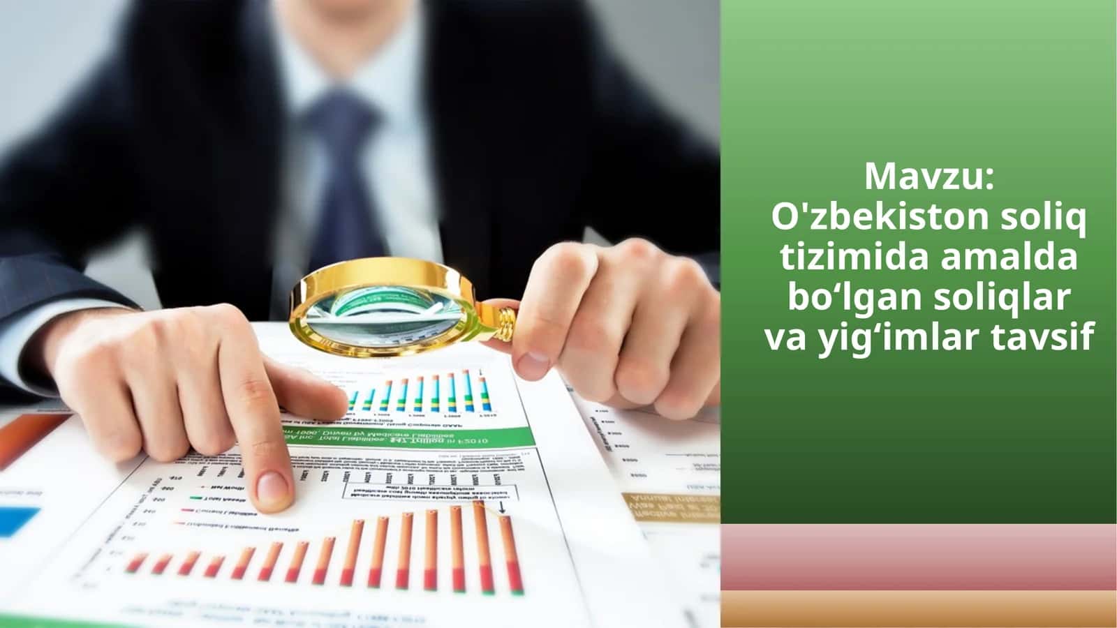 O'zbekiston soliq tizimida amalda boʻlgan soliqlar va yigʻimlar tavsif