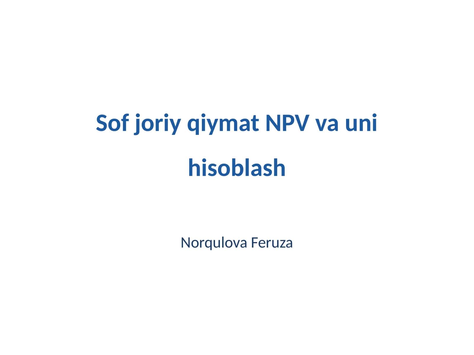 Sof joriy qiymat NPV va uni hisoblash