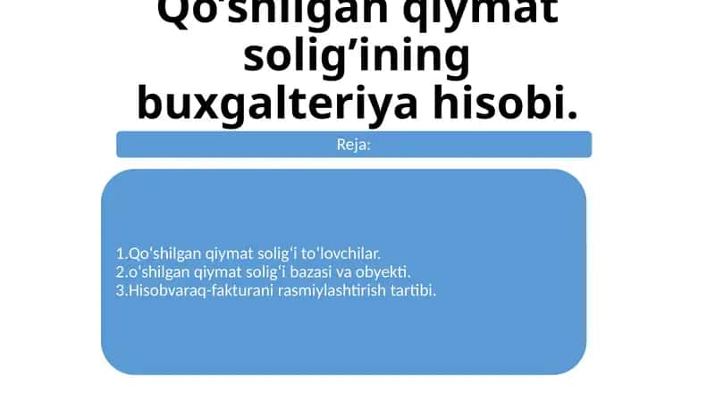 Qo'shilgan qiymat solig'ining buxgalteriya hisobi