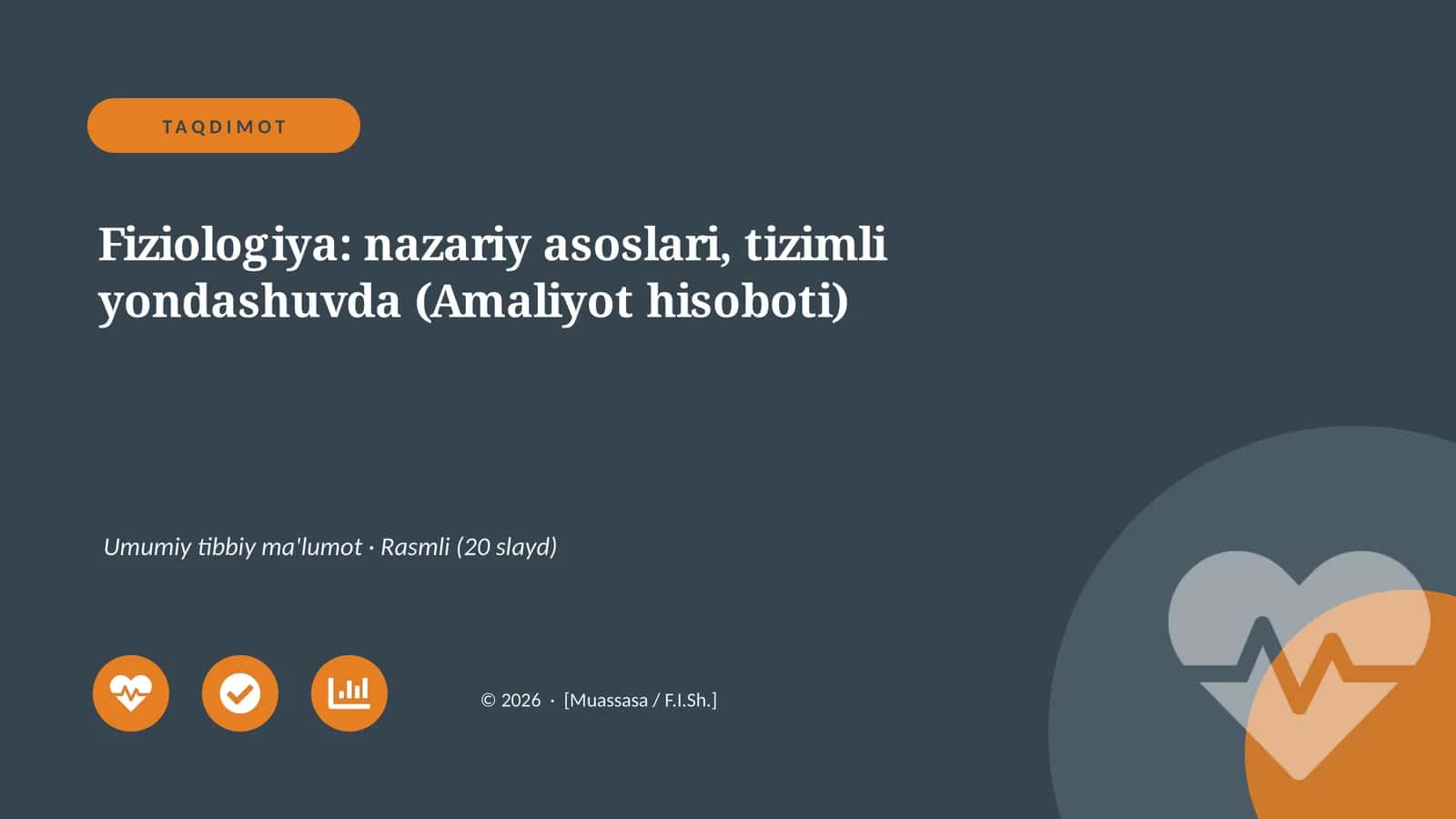 Fiziologiya: nazariy asoslari, tizimli yondashuvda (Amaliyot hisoboti)