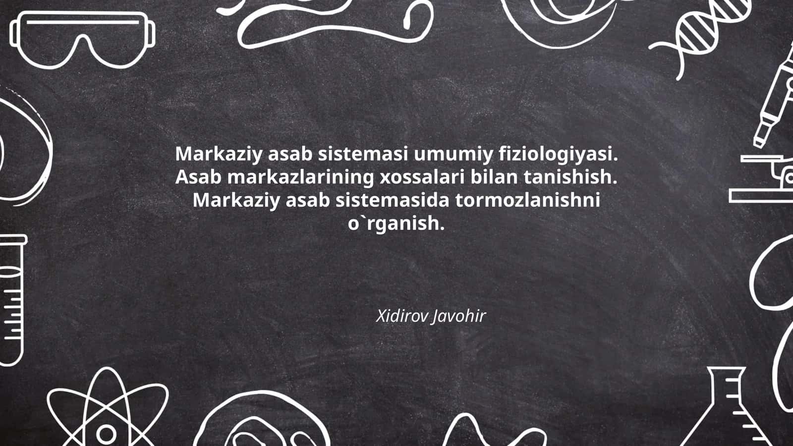 Markaziy asab sistemasi umumiy fiziologiyasi