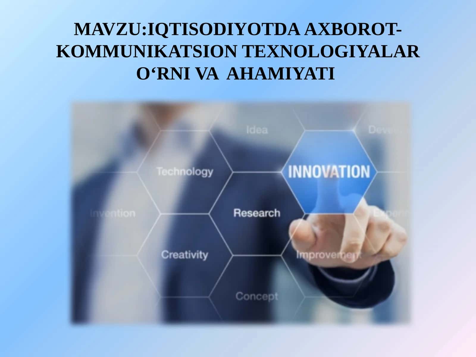 IQTISODIYOTDA AXBOROT- KOMMUNIKATSION TEXNOLOGIYALAR O‘RNI VA AHAMIYATI