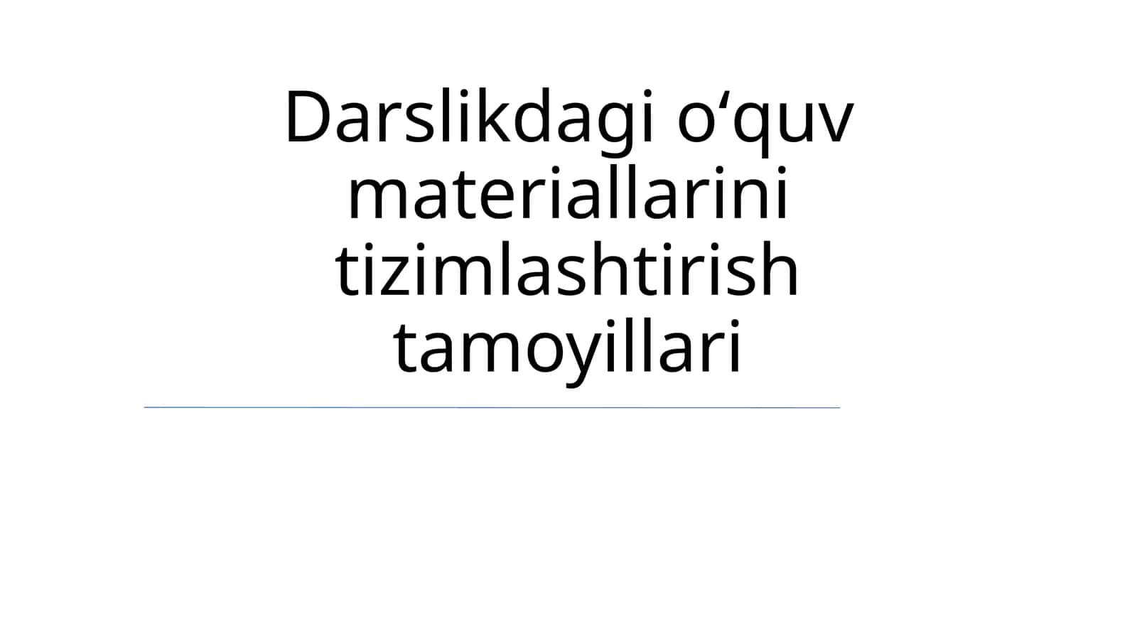 Darslikdagi oʻquv materiallarini tizimlashtirish tamoyillari