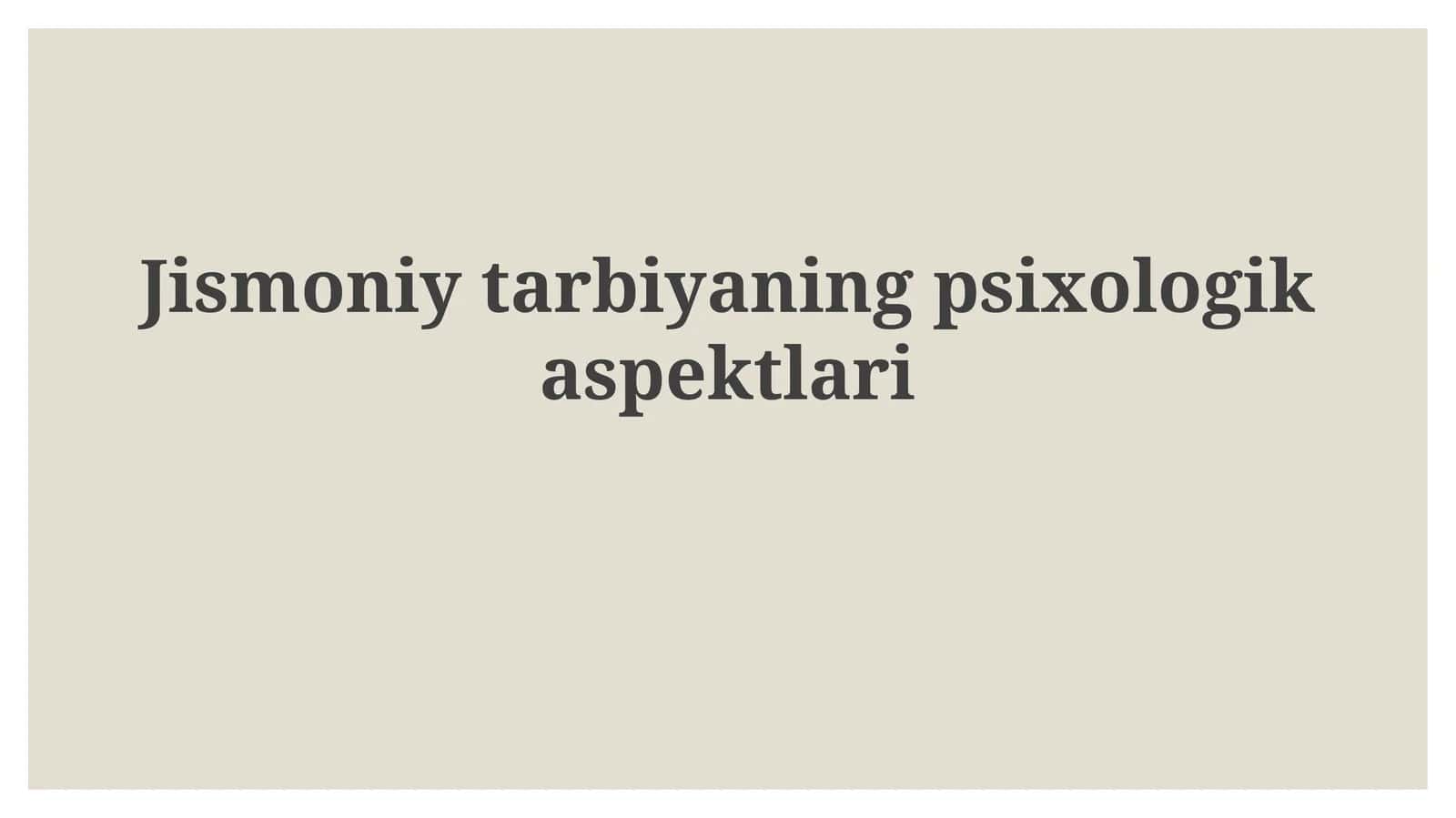Jismoniytarbiyaningpsixologikaspektlari