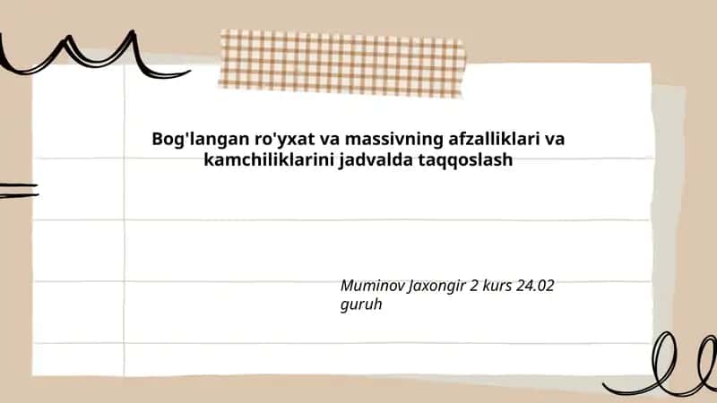 Bog'langan ro'yxat va massivning afzalliklari va kamchiliklarini jadvalda taqqoslash