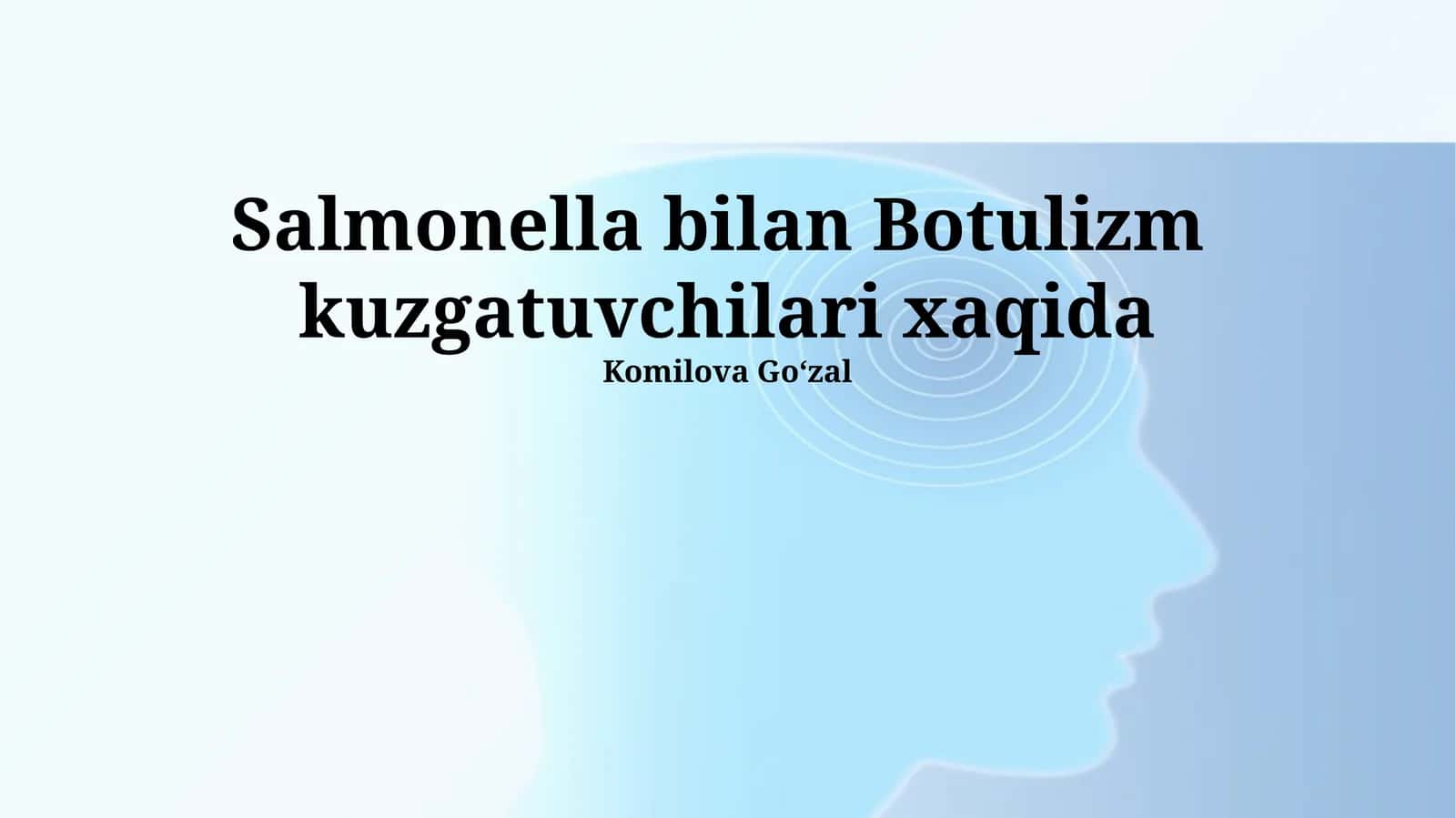 Salmonella bilan Botulizm kuzgatuvchilari xaqida
