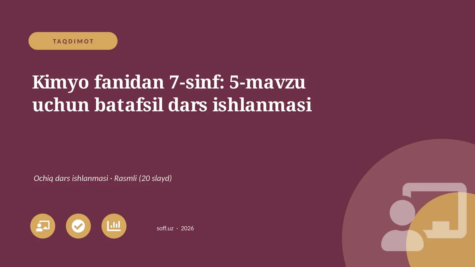 Kimyo fanidan 7-sinf: 5-mavzu uchun batafsil dars ishlanmasi