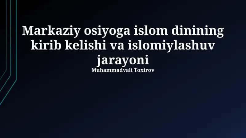 Markaziy Osiyoga Islomning Kirib Kelishi: Tarixiy Jarayon