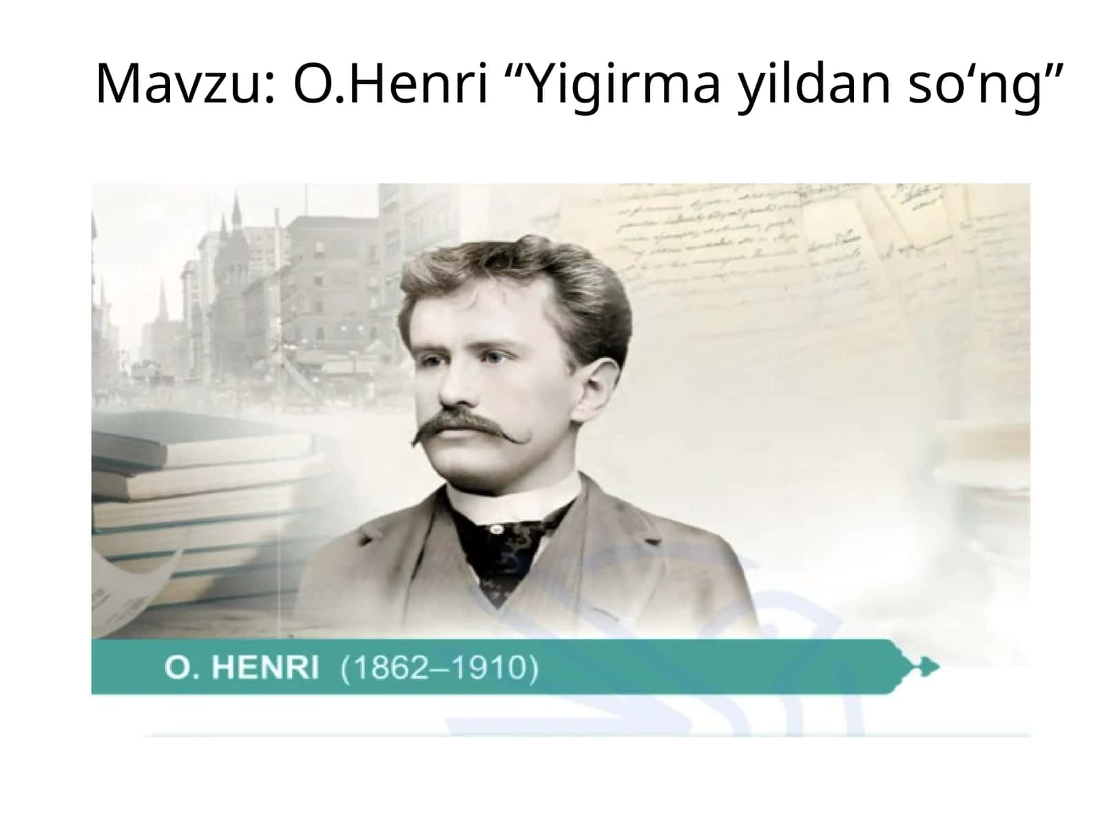 O.Henri “Yigirma yildan soʻng”