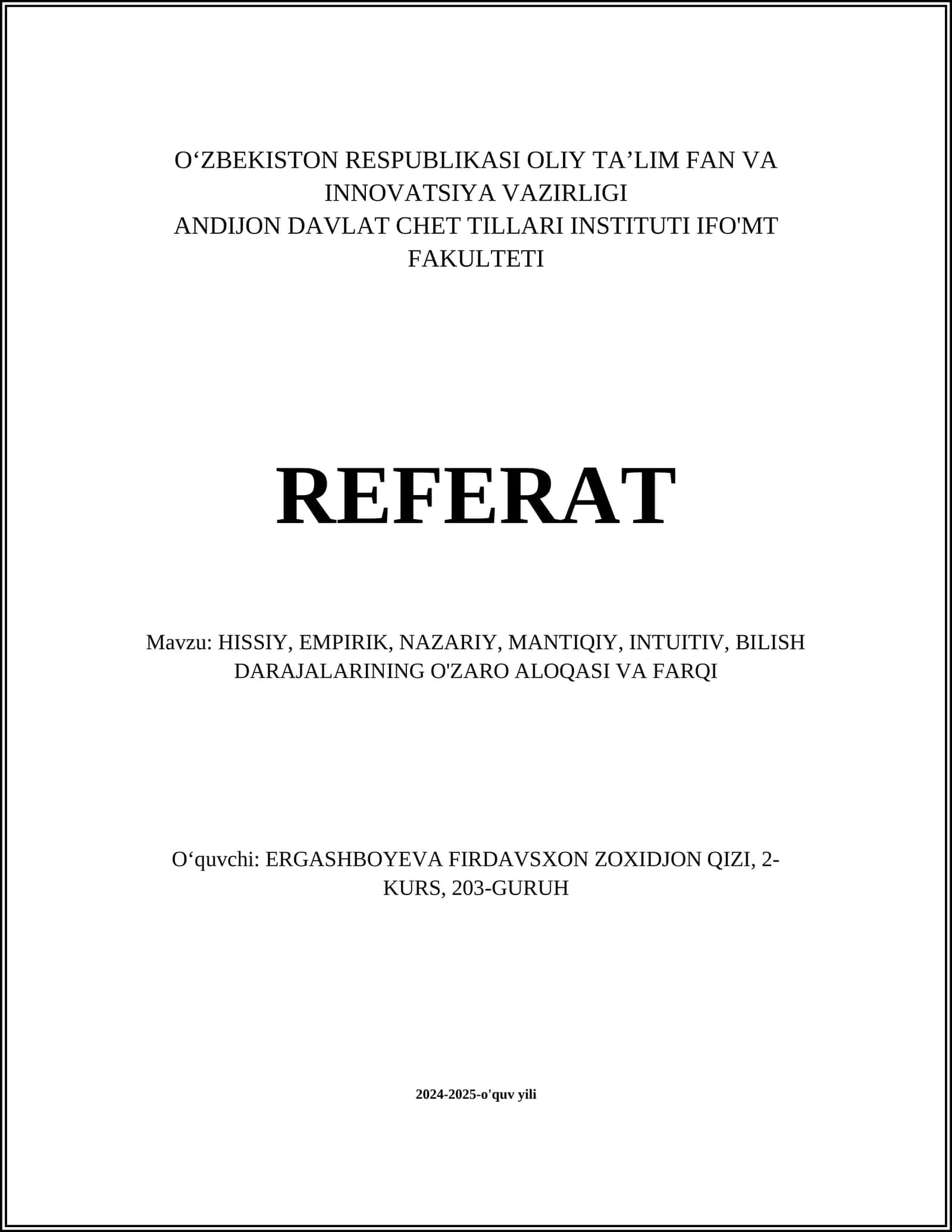 HISSIY, EMPIRIK, NAZARIY, MANTIQIY, INTUITIV, BILISH DARAJALARINING O'ZARO ALOQASI VA FARQI