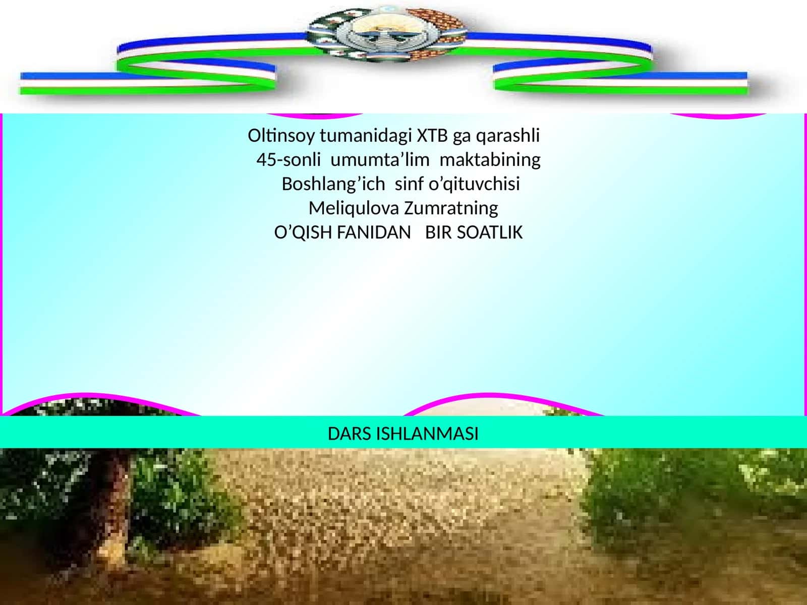O’QISH FANIDAN BIR SOATLIK DARS ISHLANMASI