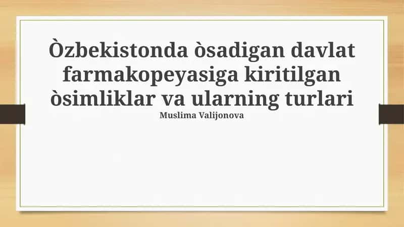 O'zbekiston Davlat farmakopeyasiga kiritilgan o'simliklar: Umumiy tavsif