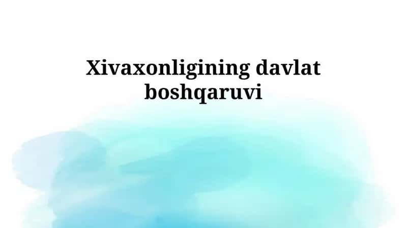Xivaxonligining davlat boshqaruvi