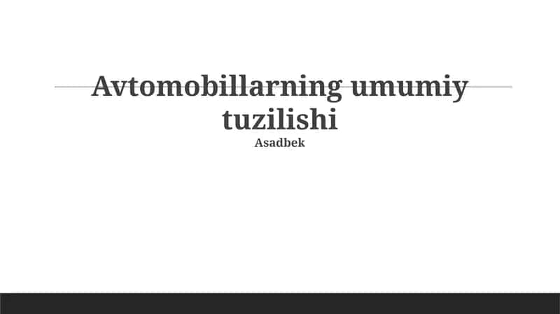 Avtomobillarning umumiy tuzilishi