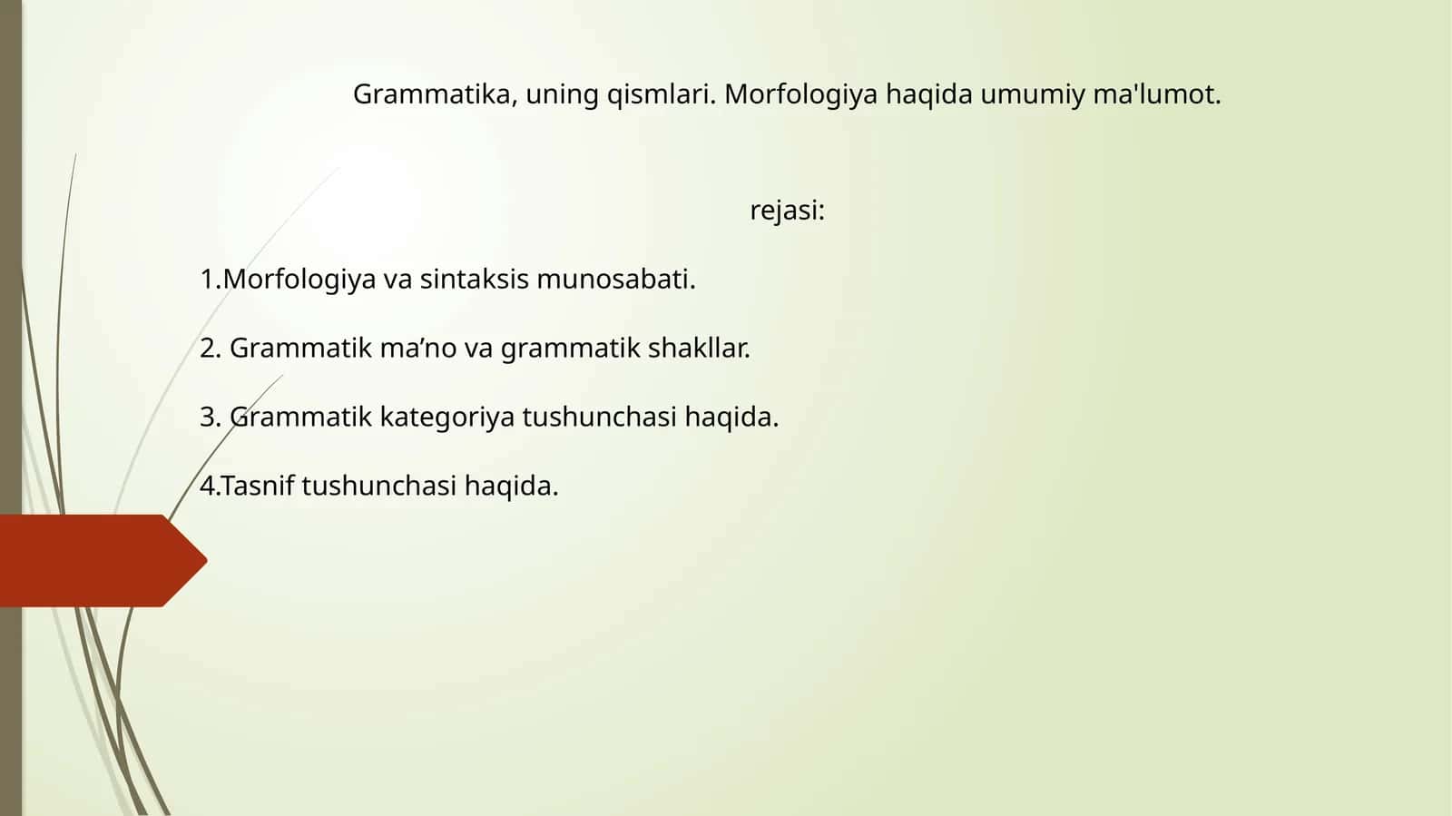 Grammatika, uning qismlari. Morfologiya haqida umumiy ma'lumot