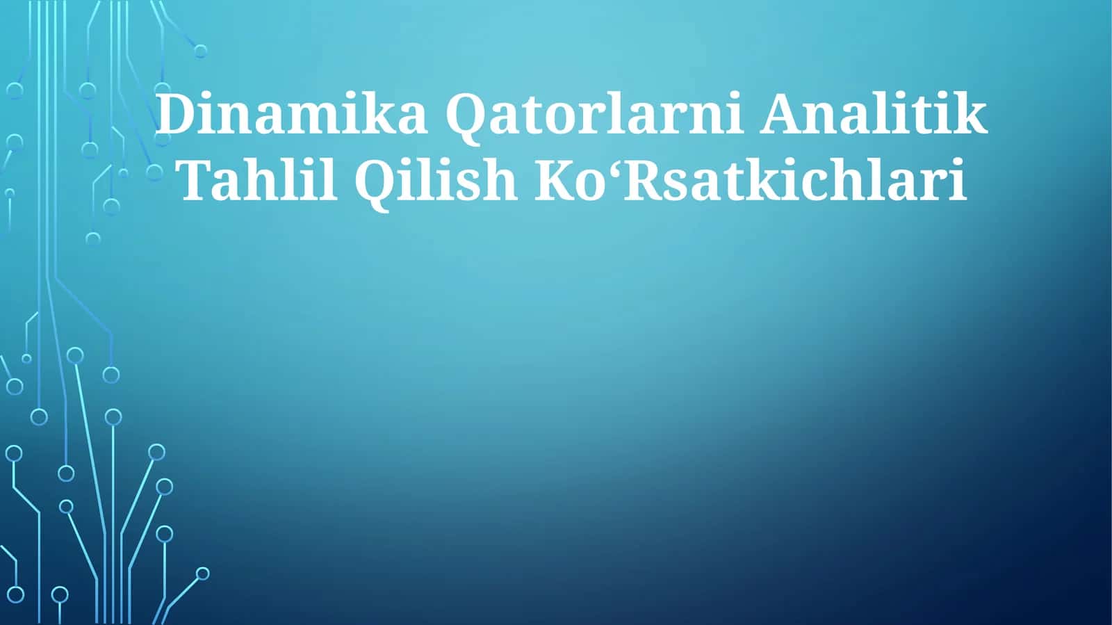 Dinamika Qatorlarni Analitik Tahlil Qilish Ko‘Rsatkichlari