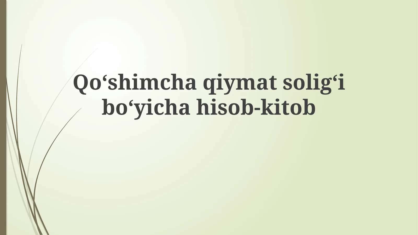 Qo‘shimcha qiymat solig‘i bo‘yicha hisob-kitob