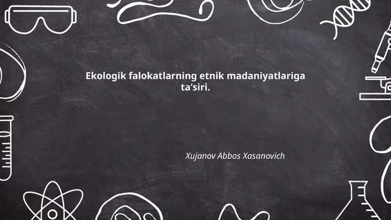 Ekologik falokatlarning etnik madaniyatlariga ta'siri